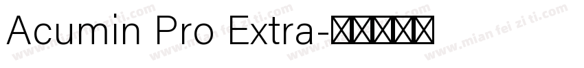 Acumin Pro Extra字体转换